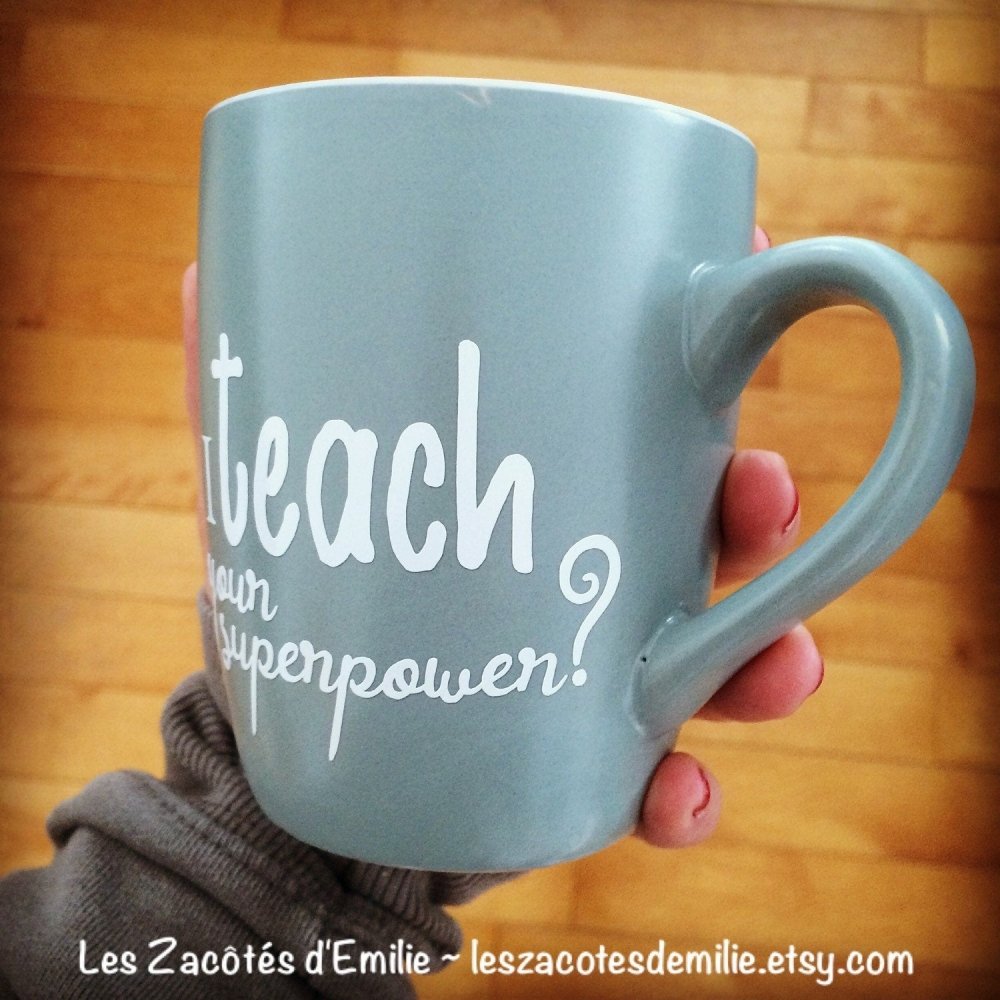 Décalque "I teach, what's your superpower ?" - Les Zacôtés d’Emilie