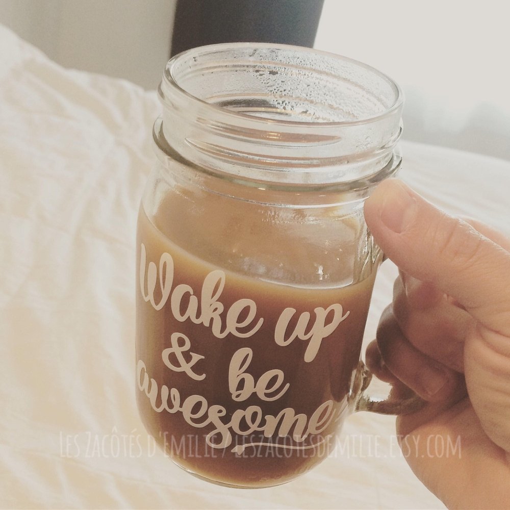 Décalque "Wake up & be awesome" - Les Zacôtés d’Emilie