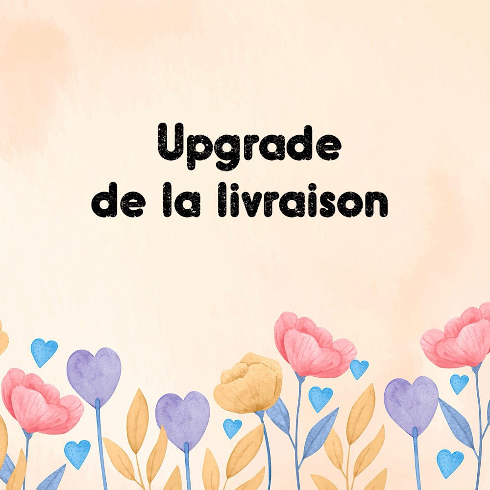 Upgrade de la livraison - Les Zacôtés d’Emilie