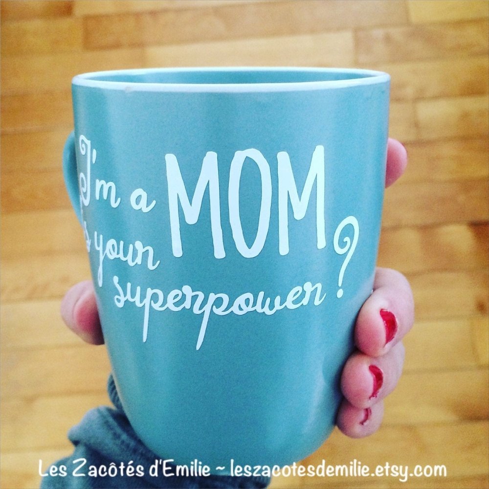 Décalque "I'm a MOM, what's your superpower ?" - Les Zacôtés d’Emilie