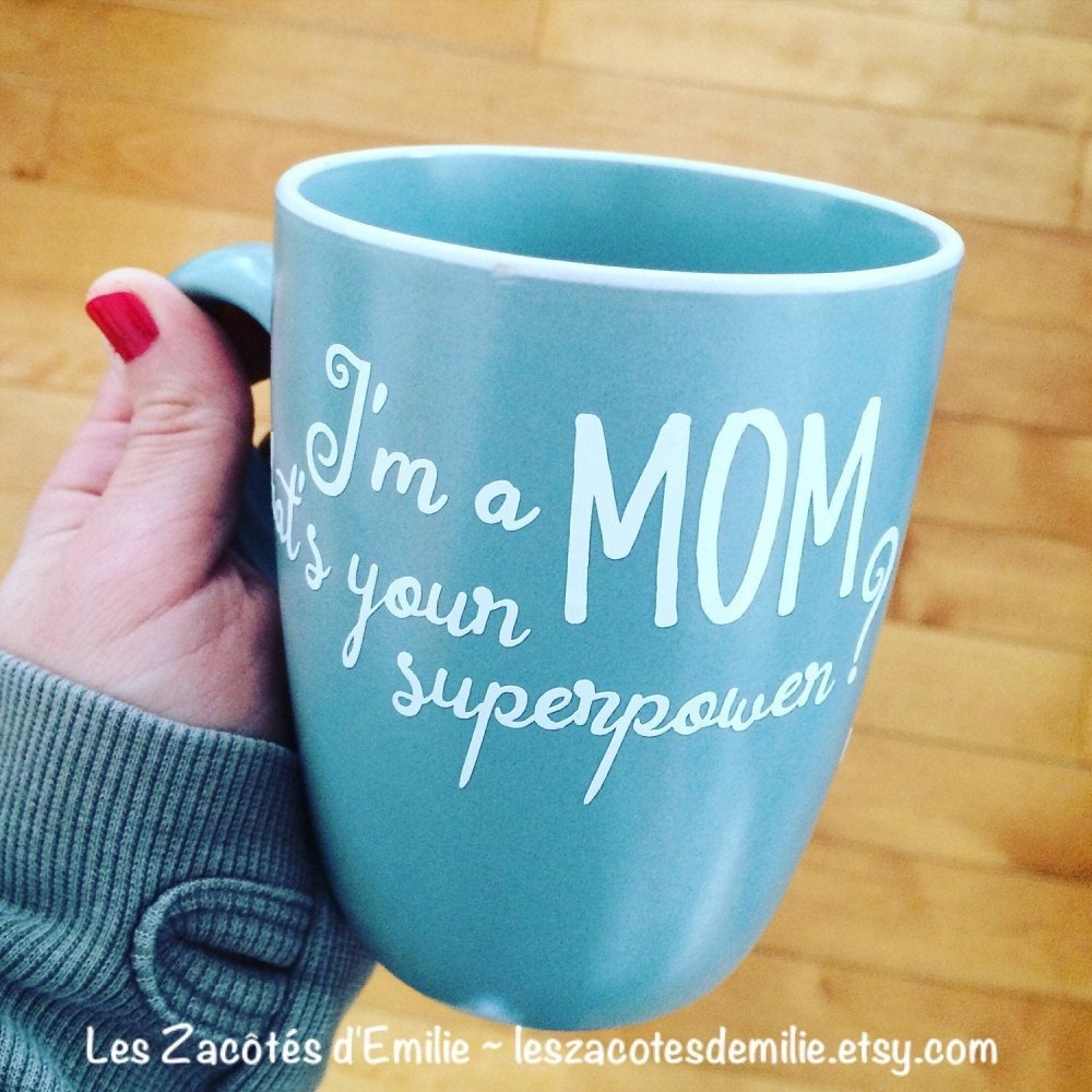 Décalque "I'm a MOM, what's your superpower ?" - Les Zacôtés d’Emilie