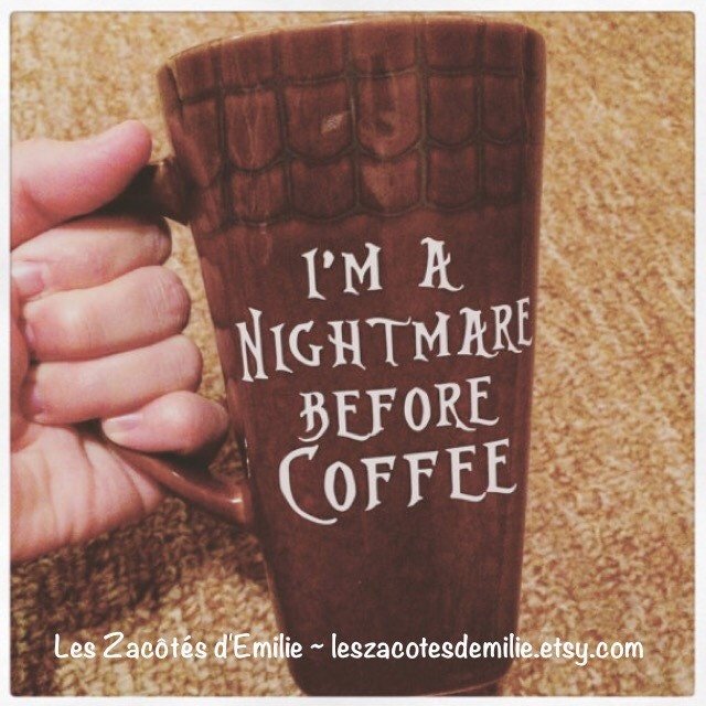 Décalque "I'm a nightmare before coffee" - Les Zacôtés d’Emilie