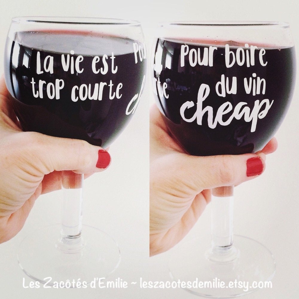 Décalque "La vie est trop courte pour boire du vin cheap" - Les Zacôtés d’Emilie