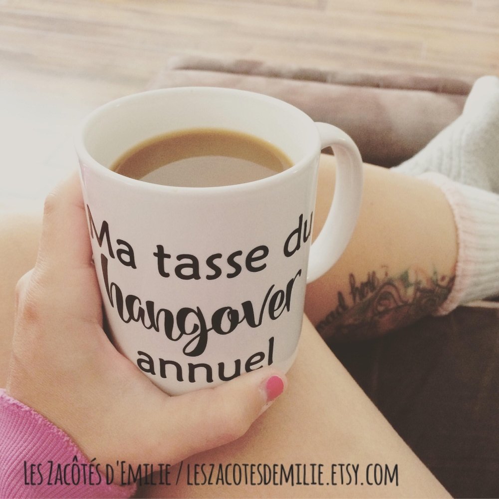 Décalque "Ma tasse du hangover annuel" - Les Zacôtés d’Emilie