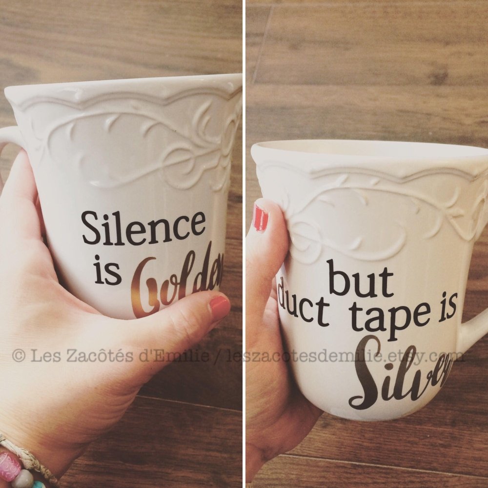 Décalque "Silence is Golden but duct tape is Silver" - Les Zacôtés d’Emilie