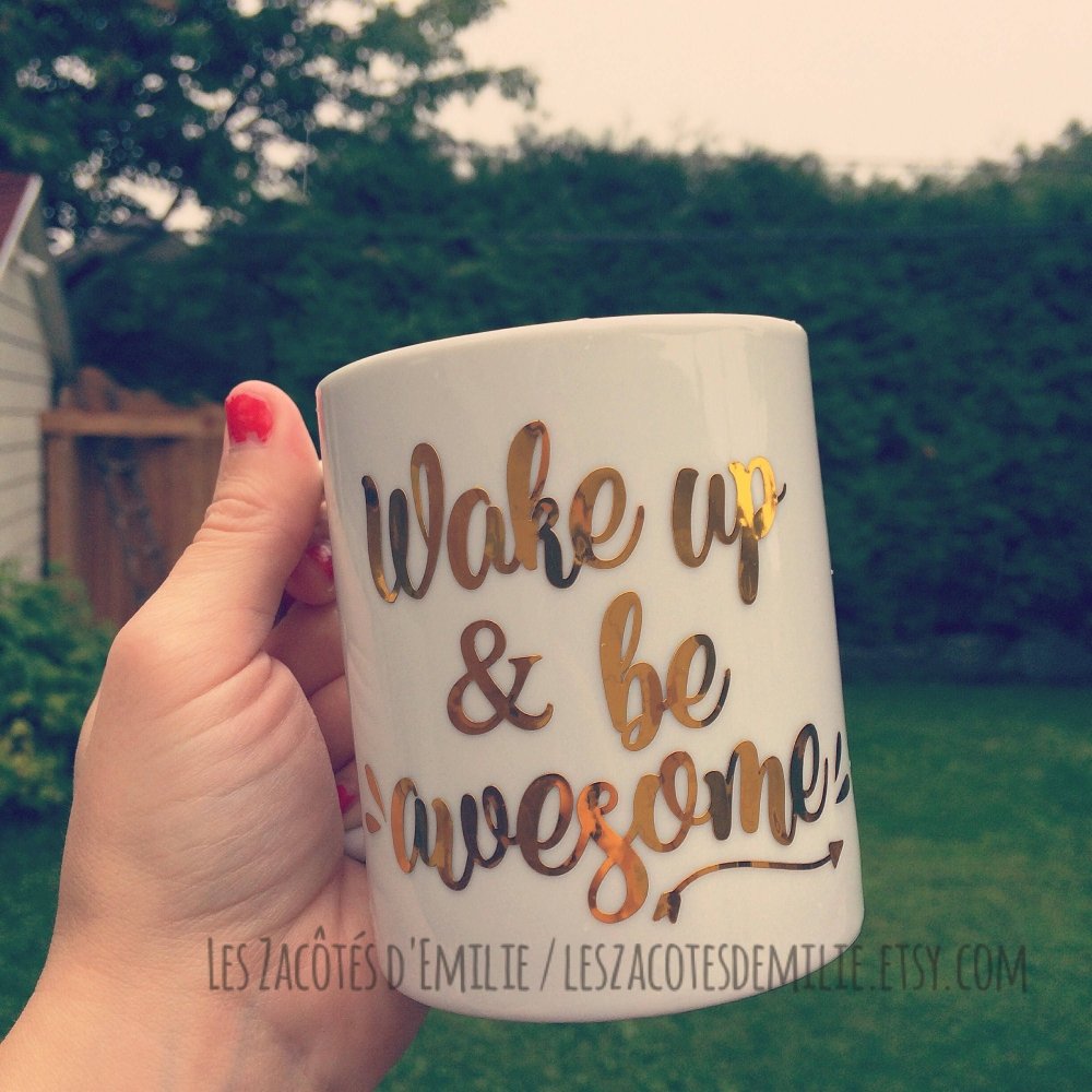 Décalque "Wake up & be awesome" - Les Zacôtés d’Emilie